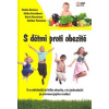 Marinov Zlatko: S dětmi proti obezitě (o co obtížnější je léčba obezity, o to jednodušší je prevence; nadváhu každý schová za tričko, obezitu již za žádné oblečení ( 99 str. V5) (vydání IFP publishing