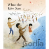 What the Kite Saw - Anne Laurel Carter