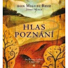 Hlas poznání - Don Miguel Ruiz