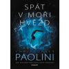 Spát v moři hvězd Kniha I - Christopher Paolini