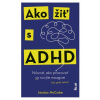 Ako žiť s ADHD