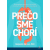 Prečo sme chorí - Benjamin Bikman