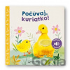 Počúvaj, kuriatko! - Svojtka&Co.