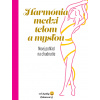 Harmónia medzi telom a mysľou - Katarína Oslancová