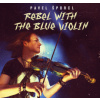 Šporcl Pavel - Rebel With The Blue Violin [CD]