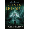 The God is Not Willing - Steven Erikson