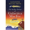 The Stellar Debut of Galactica MacFee - Alexander McCall Smith, Alexander McCall Smith