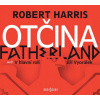 Otčina - Robert Harris, Jiří Vyorálek, Ladislav Frej, Lukáš Hlavica, Daniela Kolářová
