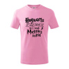 Harry - Hogwarts wasn’t hiring, so I teach Muggles instead - Tričko detské bavlnené - 104-110cm / 3-4 roky ( Ružová )
