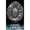 O vodě a suchu - Anna Rybářova