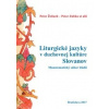 Liturgické jazyky v duchovnej kultúre Slovanov - Žeňuch Peter