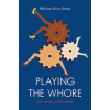 Playing the Whore