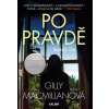 Po pravdě - Gilly Macmillanová