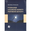Fyziologie a klinické aspekty pohybové aktivity (Miloš Máček, Jiří Radvanský - vyd. Galén)