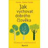 Jak vychovat dobrého člověka - Hunter Clarke-Fields