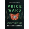 Price Wars : How Chaotic Markets Are Creating a Chaotic World - Rupert Russell