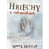 Hriechy v rukavičkách - Mittaš Marek
