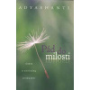 Adyashanti: Pád do milosti - cesta k vnitřnímu probuzení (když se vyzpovídáme z nejhlubší touhy svého srdce a řekneme Bohu či vesmíru, že prosíme o to, co potřebujeme k probuzení, obvykle to také dost