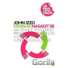 Odvaha nasadit se - John Izzo