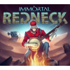 Immortal Redneck Steam CD Key