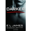 Darker - Fifty Shades of Grey. Gefährliche Liebe von Christian selbst erzählt. Bd.2