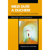 Mezi duší a Duchem - Enneagram a křesťanská spiritualita - 2.vydání - Michal Petr, Denisa Červenková