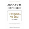 12 pravidiel pre život (Jordan B. Peterson)(Pevná)