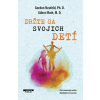 Držte sa svojich detí - Gábor Maté