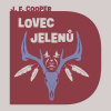 Lovec jelenů - James Fenimore Cooper (mp3 audiokniha)