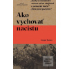 Ako vychovať nacistu (Gregor Ziemer)