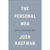 The Personal MBA 10th Anniversary Edition - Josh Kaufman