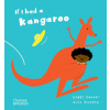 If I had a kangaroo