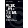 Music Law in the Digital Age - 3rd Edition: Copyright Essentials for Today's Music Business: Copyright Essentials for Today's Music Business