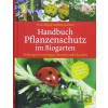 Handbuch Pflanzenschutz im Biogarten - Fiona Kiss, Andreas Steinert