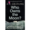 Who Owns the Moon? (Anthony C. Grayling)