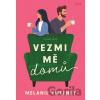 Vezmi mě domů - Melanie Sweeney