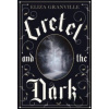 Gretel and the Dark - Eliza Granville