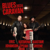 Blues Caravan 2024 - Alastair Greene/Eric Johanson/Katarina Pejak - CD/DVD