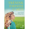 Trénink empatie u dětí - Juul Jesper Hoeg Peter a kol