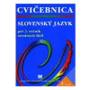 Cvičebnica zo slovenského jazyka pre 3. ročník stredných škôl - Záborská M., Hincová K., Húsková A.
