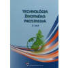 Technológia životného prostredia - 2. časť - Ďuricová Anna, Hroncová Emília, Ladomerský Juraj, Samešová Dagmar