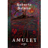 Amulet - Roberto Bolaňo