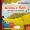 Adelka a Messi | Šulejová Jaroslava