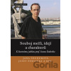 Souboj mečů, idejí a charakterů - Jana Čechurová, Josef Žemlička