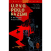 Ú.P.V.O. Peklo na zemi 15 - V hodině nejtěžší - Mike Mignola, John Arcudi