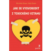 Jak se vysvobodit z toxického vztahu
