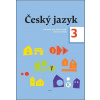 Český jazyk 3. ročník učebnice - Dagmar Chroboková, Zdeněk Topil, Kristýna Tučková