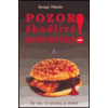 Pozor! Škodlivé potraviny