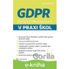 E-kniha GDPR - Řešení problémů v praxi škol - Eva Janečková