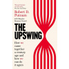 The Upswing - Robert D. Putnam, Shaylyn Romney Garrett